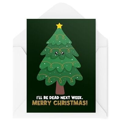 Tongue in Peach Roliga julkort Christmas Tree I'll Be Dead Next Week God Jul Dark Humor Julkort Unikt julkort CBH1891 Tongue in Peach Roliga julkort Christmas Tree I'll Be Dead Next Week God Jul Dark Humor Julkort Unikt julkort CBH1891