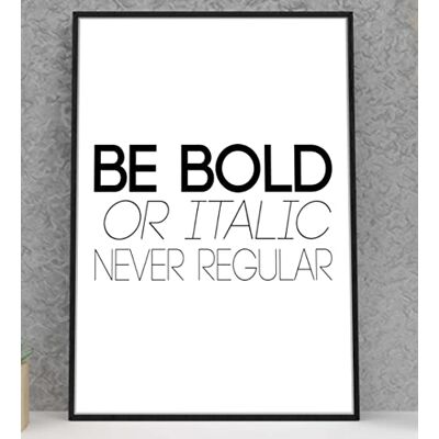 Handmade By Stukk Be Bold or Italic Never Regular motiverande positivt citat affisch tryck vägg (A1 (594 x 841 mm)) Handmade By Stukk Be Bold or Italic Never Regular motiverande positivt citat affisch tryck vägg (A1 (594 x 841 mm))