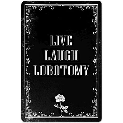 Bestylez Live Laugh Lobotomy-skylt gotisk väggdekor – unik heminredning för vardagsrum, badrum och gotiskt sovrum Dark Academia and Grunge rumsdekor, 20 x 30 cm (8 x 12 tum) Bestylez Live Laugh Lobotomy-skylt gotisk väggdekor – unik heminredning för vardagsrum, badrum och gotiskt sovrum Dark Academia and Grunge rumsdekor, 20 x 30 cm (8 x 12 tum)