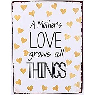 Lafinesse Skylt A Mother's love grows all things Lafinesse Skylt A Mother's love grows all things
