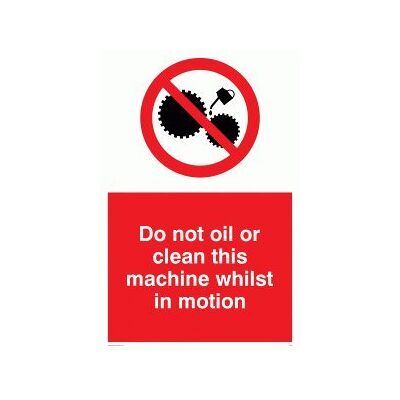 Viking PM38-A3P-V "Do Not Oil Or Clean This Machine Whilst In Motion"-skylt, vinyl, 400 mm H x 300 mm B Viking PM38-A3P-V "Do Not Oil Or Clean This Machine Whilst In Motion"-skylt, vinyl, 400 mm H x 300 mm B