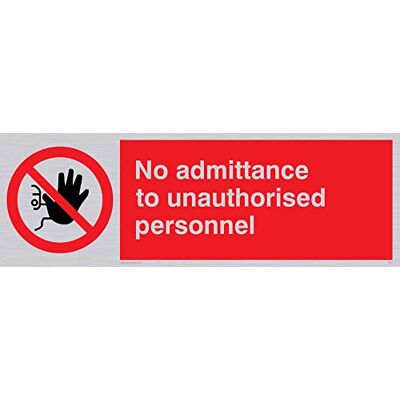 Viking PA32-L31-S "No Admittance To Unauktorised Personnel" skylt, styv silverplast, 100 mm H x 300 mm B Viking PA32-L31-S "No Admittance To Unauktorised Personnel" skylt, styv silverplast, 100 mm H x 300 mm B