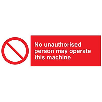 Viking PM35-L62-1M "No Unauised Person May Operate This Machine"-skylt, 1 mm halvstyv plast, 200 mm H x 600 mm B Viking PM35-L62-1M "No Unauised Person May Operate This Machine"-skylt, 1 mm halvstyv plast, 200 mm H x 600 mm B