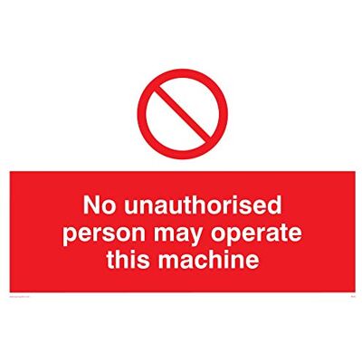 Viking PM35-A4L-1M "No Unauised Person May Operate This Machine"-skylt, 1 mm halvstyv plast, 200 mm H x 300 mm B Viking PM35-A4L-1M "No Unauised Person May Operate This Machine"-skylt, 1 mm halvstyv plast, 200 mm H x 300 mm B