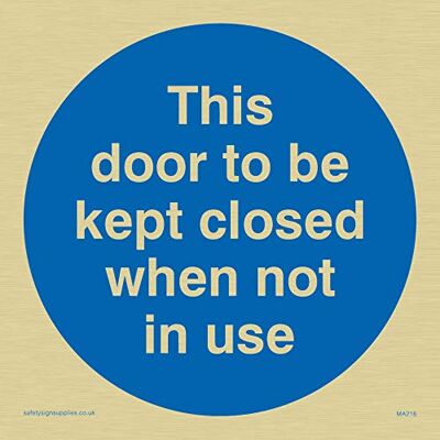 Vikingskyltar MA216-S10-G "This Door to Be Kept Closed When Not I Use" skylt, styv guldplast, 100 mm x 100 mm Vikingskyltar MA216-S10-G "This Door to Be Kept Closed When Not I Use" skylt, styv guldplast, 100 mm x 100 mm