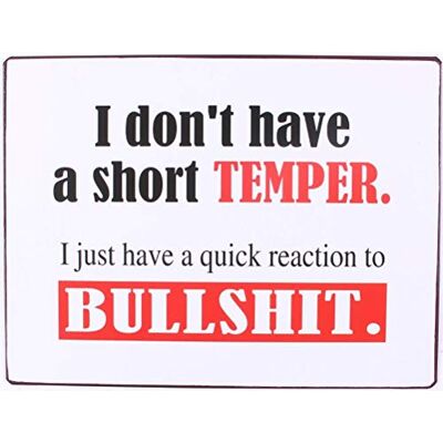Lafinesse Skylt I don't have a short temper... Lafinesse Skylt I don't have a short temper...