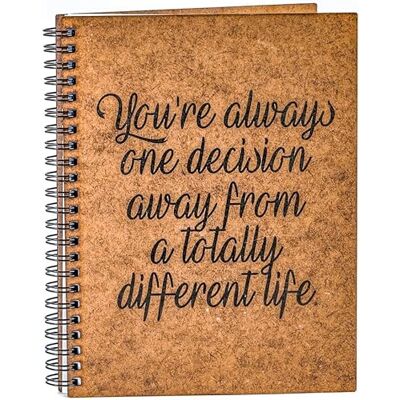 Lemn in Dar Agenda A5 personalizata din lemn "You're always one decision away Lemn in Dar Agenda A5 personalizata din lemn "You're always one decision away