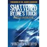 Williams, Marceline Shattered by One's Touch: And We Overcame