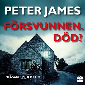 HarperCollins Nordic Försvunnen. Död?, Ljudbok HarperCollins Nordic Försvunnen. Död?, Ljudbok