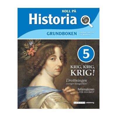 Sanoma Utbildning Koll på Historia 5 Grundbok onlinebok, upplaga 2 Sanoma Utbildning Koll på Historia 5 Grundbok onlinebok, upplaga 2