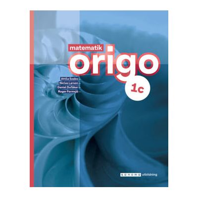 Sanoma Utbildning Matematik Origo 1c onlinebok, upplaga 3 Sanoma Utbildning Matematik Origo 1c onlinebok, upplaga 3