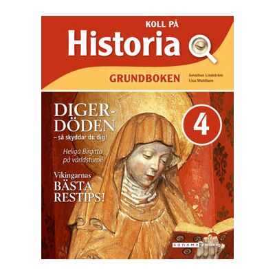 Sanoma Utbildning Koll på Historia 4 Grundbok onlinebok, upplaga 3 Sanoma Utbildning Koll på Historia 4 Grundbok onlinebok, upplaga 3