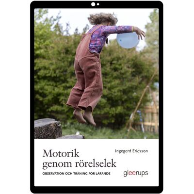 Motorik genom rörelselek e-bok : observation och träning för lärande Motorik genom rörelselek e-bok : observation och träning för lärande