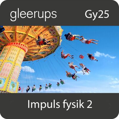 Gleerups Utbildning AB Impuls fysik 2, digitalt läromedel, lärare, Gy25 Gleerups Utbildning AB Impuls fysik 2, digitalt läromedel, lärare, Gy25
