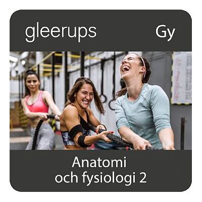 Gleerups Utbildning AB Anatomi och fysiologi 2, digitalt läromedel, elev Gleerups Utbildning AB Anatomi och fysiologi 2, digitalt läromedel, elev