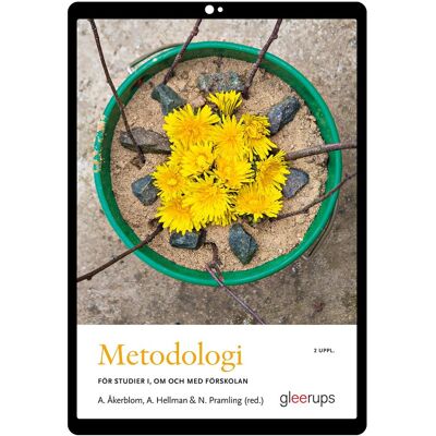 Metodologi–för studier i, om och med förskolan e-bok, 2 uppl Metodologi–för studier i, om och med förskolan e-bok, 2 uppl
