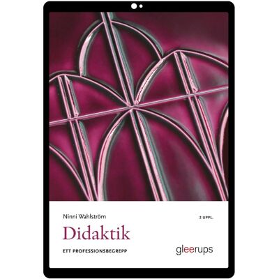 Didaktik - ett professionsbegrepp e-bok, 2 uppl Didaktik - ett professionsbegrepp e-bok, 2 uppl