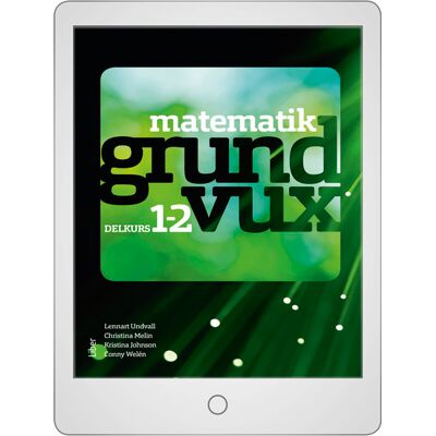 Liber Matematik grundvux delkurs 1 och 2 Onlinebok Liber Matematik grundvux delkurs 1 och 2 Onlinebok