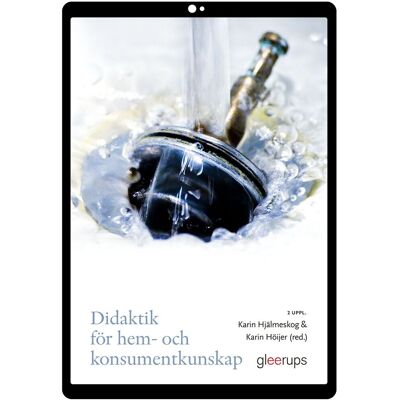 Didaktik för hem- och konsumentkunskap e-bok, 2 uppl Didaktik för hem- och konsumentkunskap e-bok, 2 uppl
