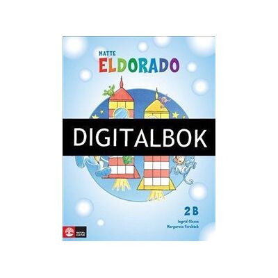 Natur & Kultur Läromedel Eldorado, matte 2B Grundbok Digitalbok ljud Natur & Kultur Läromedel Eldorado, matte 2B Grundbok Digitalbok ljud