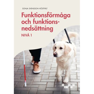 Funktionsförmåga och funktionsnedsättning - nivå 1, e-bok, E-bok Funktionsförmåga och funktionsnedsättning - nivå 1, e-bok, E-bok