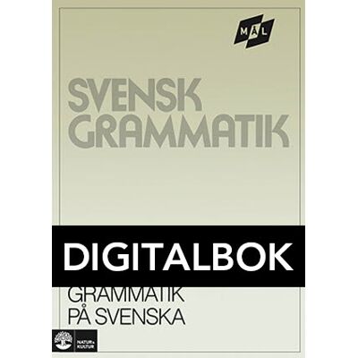 Natur & Kultur Digital Mål Svensk grammatik på svenska Digital u ljud Natur & Kultur Digital Mål Svensk grammatik på svenska Digital u ljud