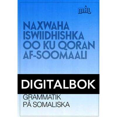Natur & Kultur Digital Mål Svensk grammatik på somaliska Digital u ljud Natur & Kultur Digital Mål Svensk grammatik på somaliska Digital u ljud
