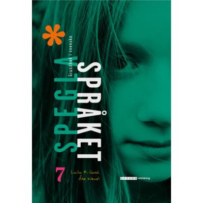 Sanoma Utbildning Spegla språket åk 7 Grundbok onlinebok Sanoma Utbildning Spegla språket åk 7 Grundbok onlinebok