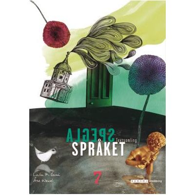 Sanoma Utbildning Spegla språket åk 7 Textsamling onlinebok Sanoma Utbildning Spegla språket åk 7 Textsamling onlinebok