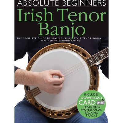 Absolute Beginners: Irish Tenor Banjo lärobok Absolute Beginners: Irish Tenor Banjo lärobok