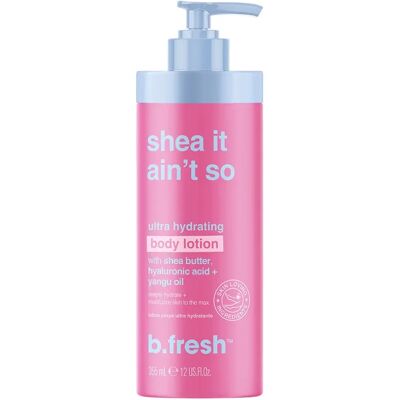 b.fresh Shea It Ain'T So Triple Moisture Body Lotion 355 ml b.fresh Shea It Ain'T So Triple Moisture Body Lotion 355 ml