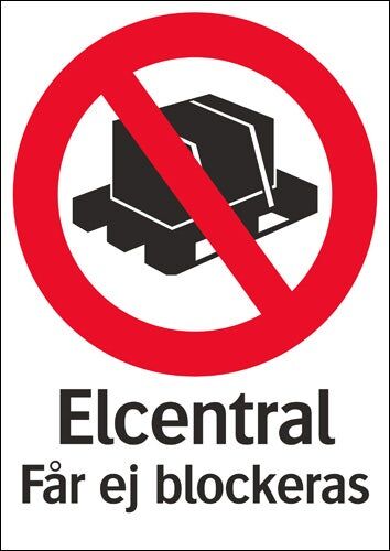 Förbudsskylt "Elcentral får ej blockeras" Förbudsskylt "Elcentral får ej blockeras"
