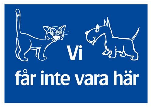 Trivsel- och ordningsskylt "Vi får inte vara här" Trivsel- och ordningsskylt "Vi får inte vara här"