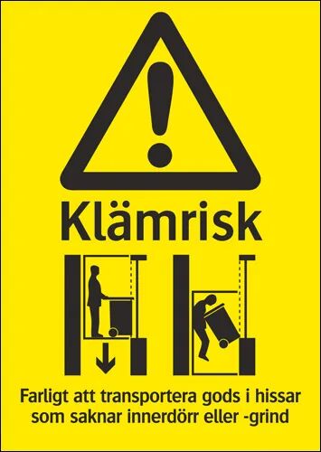 Varningsskylt "Klämrisk" A6 Hiss