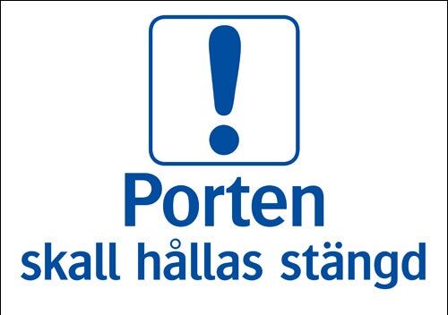 Trivsel- och ordningsskylt "Porten skall hållas stängd" Trivsel- och ordningsskylt "Porten skall hållas stängd"