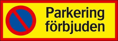 Parkeringsskylt "Parkering förbjuden" Aluminium Parkeringsskylt "Parkering förbjuden" Aluminium
