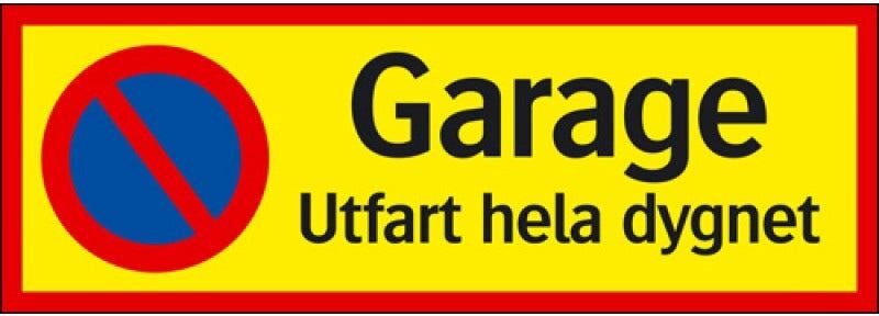 Parkeringsskylt "Garage - Utfart hela dygnet" Parkeringsskylt "Garage - Utfart hela dygnet"