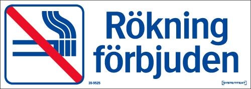 Trivsel- och ordningsskylt "Rökning förbjuden" 297x105mm Trivsel- och ordningsskylt "Rökning förbjuden" 297x105mm