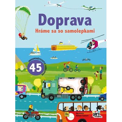JIRI MODELS Hráme sa so samolepkami Doprava JIRI MODELS Hráme sa so samolepkami Doprava
