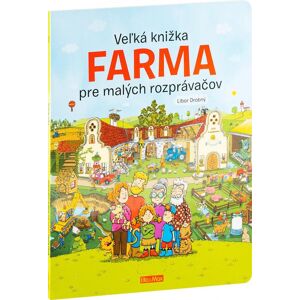 Ella & Max Veľká knižka Farma pre malých rozprávačov Ella & Max Veľká knižka Farma pre malých rozprávačov