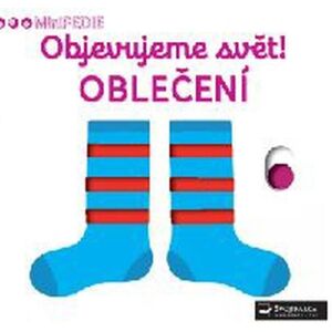Svojtka Objavujeme svet! Oblečenie: MiniPEDIE Svojtka Objavujeme svet! Oblečenie: MiniPEDIE