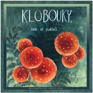 Nakladatelství Pampeliškov Klobouky, kam se podíváš Nakladatelství Pampeliškov Klobouky, kam se podíváš