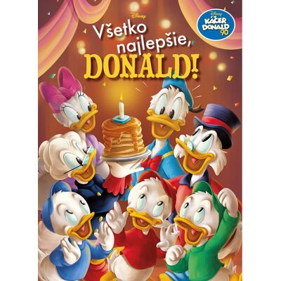 Egmont Káčer Donald 90 - Všetko najlepšie, Donald! Egmont Káčer Donald 90 - Všetko najlepšie, Donald!