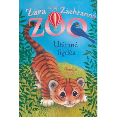 Fragment Zara a jej Záchranná zoo - Utárané tigríča Fragment Zara a jej Záchranná zoo - Utárané tigríča