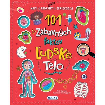 MATYS 101 zábavných faktov: Ľudské telo MATYS 101 zábavných faktov: Ľudské telo