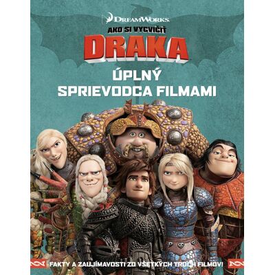 Egmont Ako si vycvičiť draka - Úplný sprievodca filmami Egmont Ako si vycvičiť draka - Úplný sprievodca filmami
