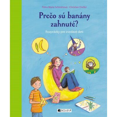 Fragment Prečo sú banány zahnuté? Fragment Prečo sú banány zahnuté?