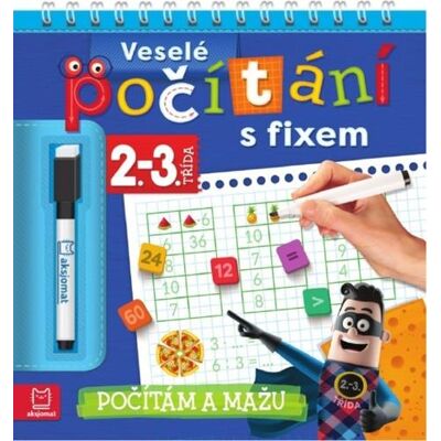 Aksjomat Veselé počítání s fixem 2.-3. třída: Počítám a mažu Aksjomat Veselé počítání s fixem 2.-3. třída: Počítám a mažu