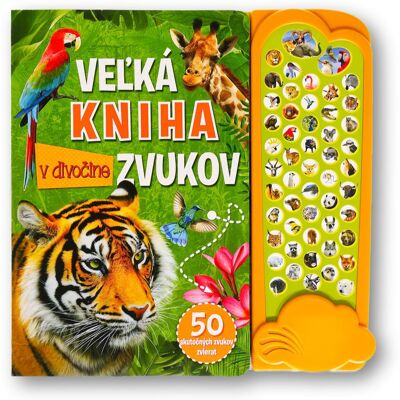 Svojtka Veľká kniha zvukov v divočine Svojtka Veľká kniha zvukov v divočine