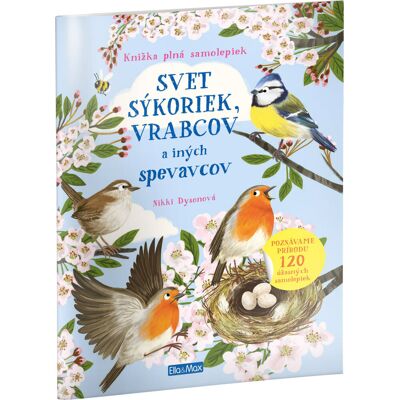 Ella & Max Svet Sýkoriek, Vrabcov a ďalších spevavcov – Kniha samolepiek Ella & Max Svet Sýkoriek, Vrabcov a ďalších spevavcov – Kniha samolepiek